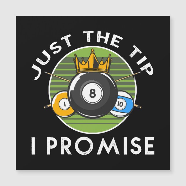 Just The Tip I Promise Billiards (Front)