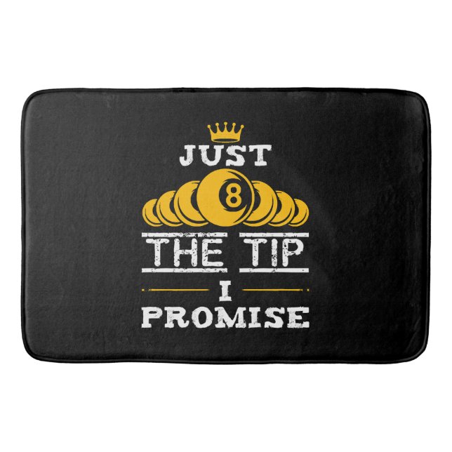 Just The Tip I Promise Billiards Bath Mat (Front)