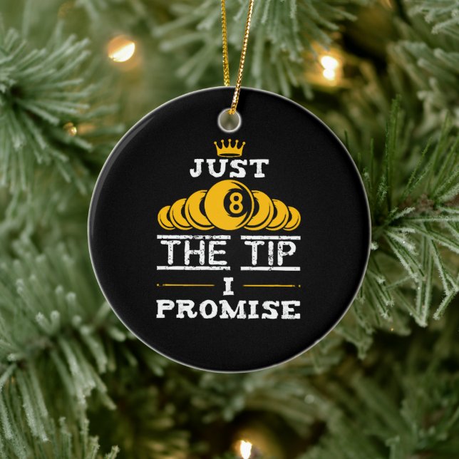 Just The Tip I Promise Billiards Ceramic Ornament (Tree)