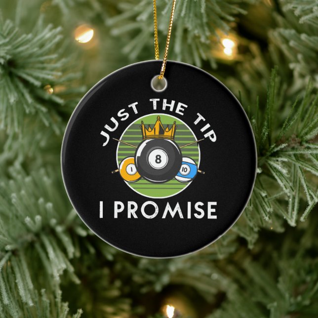 Just The Tip I Promise Billiards Ceramic Ornament (Tree)