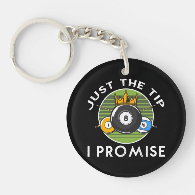 Just The Tip I Promise Billiards Keychain (Front)