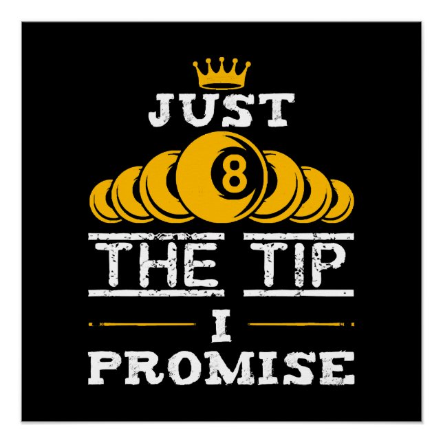 Just The Tip I Promise Billiards Poster (Front)