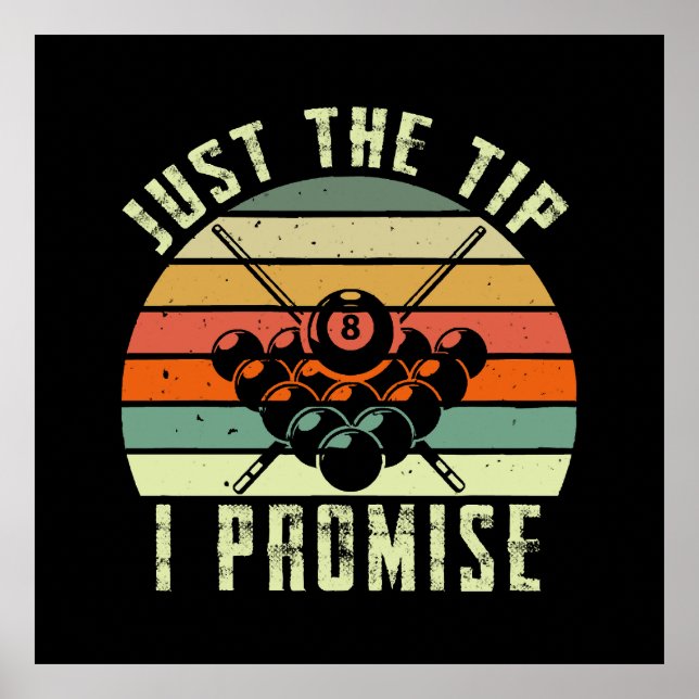 Just The Tip I Promise Billiards Poster (Front)