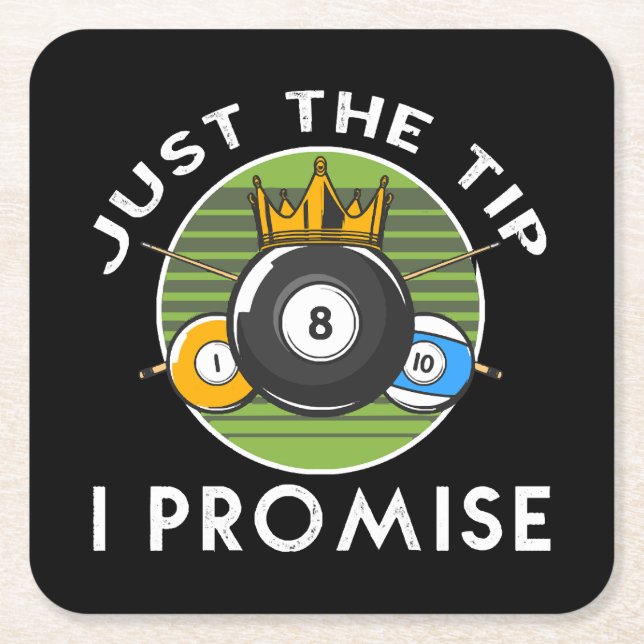 Just The Tip I Promise Billiards Square Paper Coaster (Front)