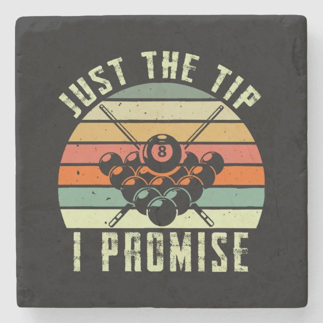 Just The Tip I Promise Billiards Stone Coaster (Front)