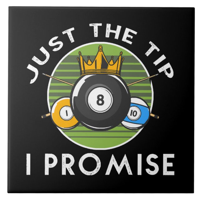 Just The Tip I Promise Billiards Tile (Front)