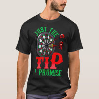 Just The Tip I Promise Darts Pun Funny Dart