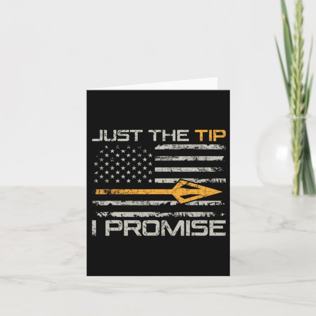 Just The Tip I Promise - Funny Bow Hunter Archery  Card (Front)