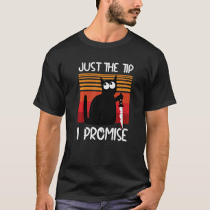 Just The Tip I Promise Halloween 2022 Costume Blac T-Shirt