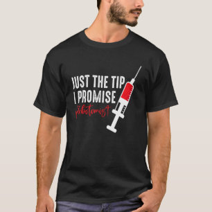 Just The Tip of Needle Phlebotomist Phlebotomy Men T-Shirt