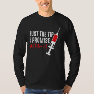 Just The Tip of Needle Phlebotomist Phlebotomy Men T-Shirt