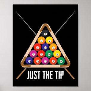 Just The Tip Playing Pool Hall Funny Billiards Poster