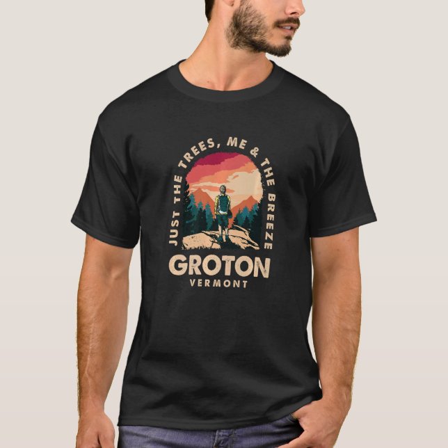 Just The Trees Me & The Breeze Groton Hiking Vermo T-Shirt (Front)