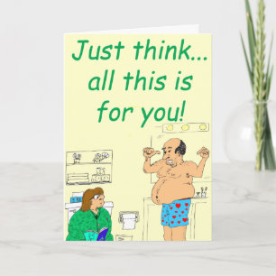 Just Think all this is for you - Happy Anniversary Card