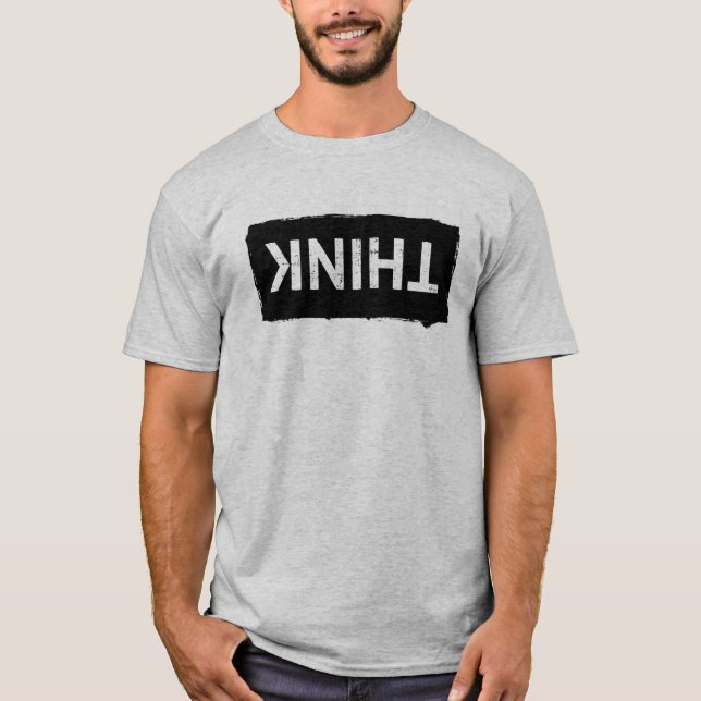 Just THINK ... Funny Dumb Nerdy Stupid Typography T-Shirt (Front)