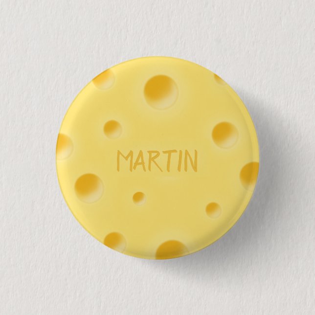 Just Too Cheesy! Swiss Cheese Personalized Name 1 Inch Round Button (Front)