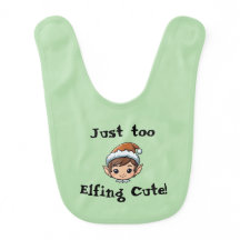 Just Too Elfing Cute! Baby Boy Bib