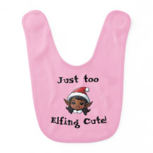 Just Too Elfing Cute! Baby Girl Bib
