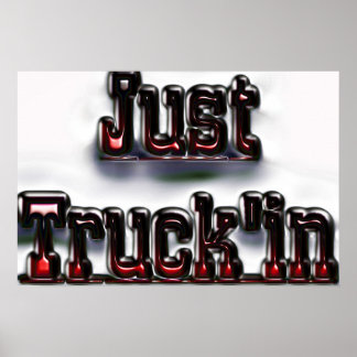 Just Truck'in Poster
