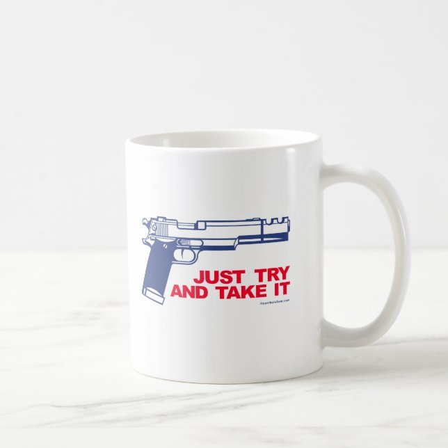 Just Try and Take It mug (Right)