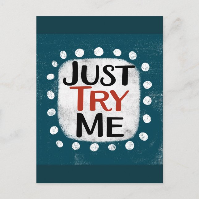 Just Try Me Postcard (Front)
