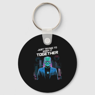 Just Trying To Keep It Together Shirt Halloween Fr Keychain
