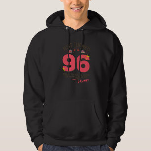 Just Turned 96 Wine Drinking 96th Birthday Drunk G Hoodie