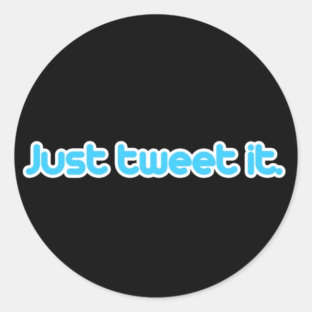 Just tweet it classic round sticker (Front)
