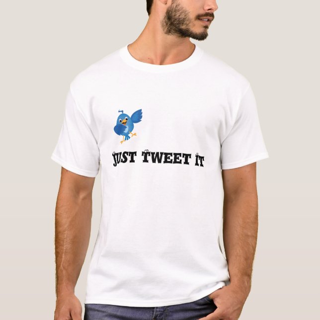 Just Tweet It Twitter Inspired T-Shirt (Front)