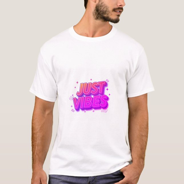 Just vibes T-Shirt (Front)
