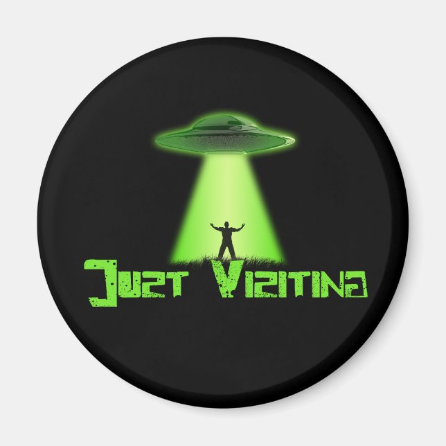 Just Visiting Magnet (Front)