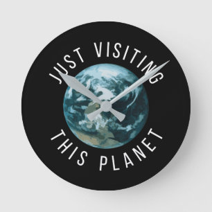 Just Visiting This Planet Black Round Clock
