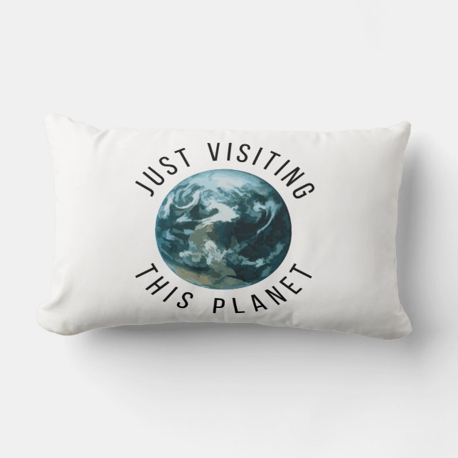 Just Visiting This Planet Lumbar Pillow (Front)