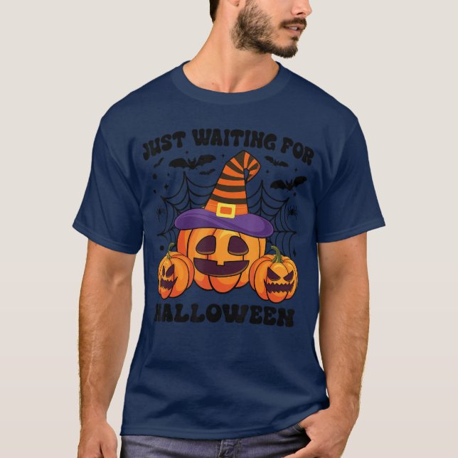 Just Waiting For Halloween Cool Halloween Pumpkin  T-Shirt (Front)