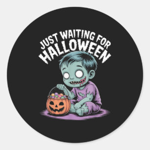 Just Waiting For Halloween Funny Halloween Quote S Classic Round Sticker