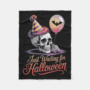 Just Waiting For Halloween Funny Halloween Quote S Fleece Blanket
