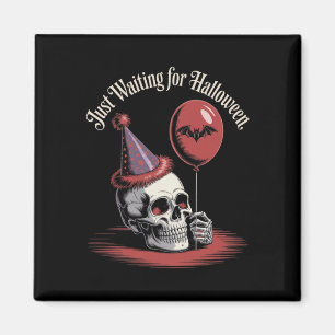 Just Waiting For Halloween Funny Halloween Quote S Magnet