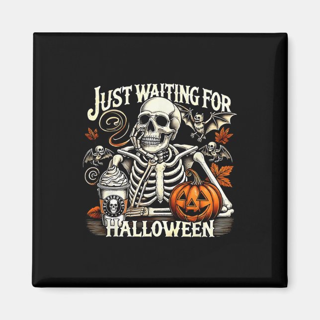 Just Waiting For Halloween Funny Skeleton Pumpkin  Magnet (Front)