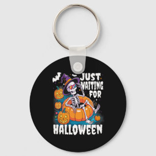 Just Waiting For Halloween Funny Skeleton Spooky S Keychain