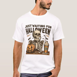 Just Waiting For Halloween Funny Skeleton T-Shirt