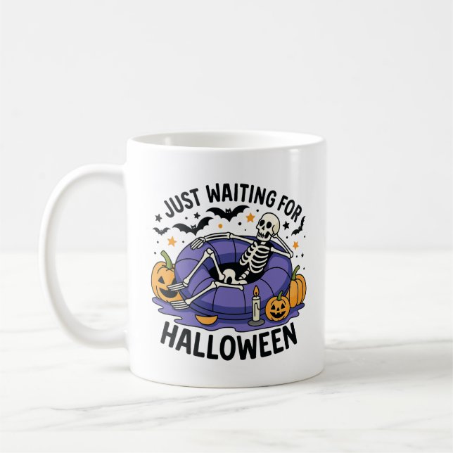 Just Waiting for Halloween – Funny Spooky Season Coffee Mug (Left)