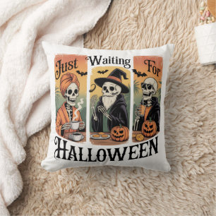 Just Waiting for Halloween – Funny Spooky Season Throw Pillow