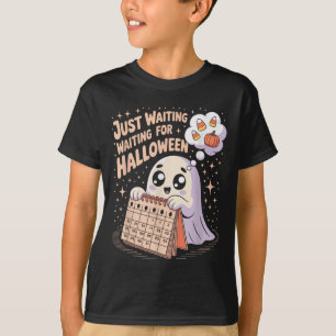 Just Waiting For Halloween Ghost Halloween Quote S T-Shirt