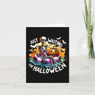 Just Waiting For Halloween Jack O Lantern Skeleton Card