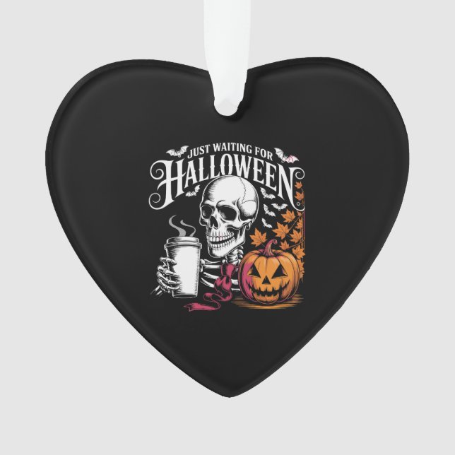 Just Waiting For Halloween Ornament (Front)