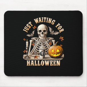 Just Waiting For Halloween Skeleton Coffee Spooky Mouse Pad