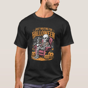 Just Waiting for Halloween Skeleton Coffee Spooky T-Shirt