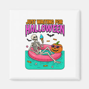 Just Waiting For Halloween Skeleton Funny Spooky S Magnet