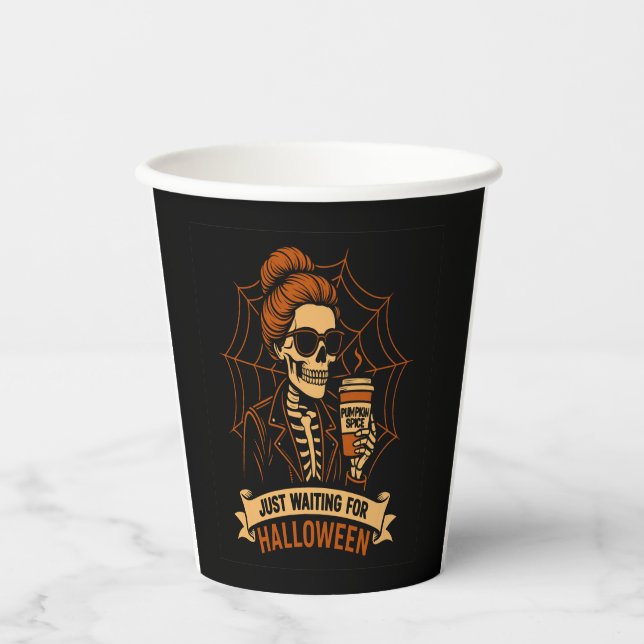Just Waiting for Halloween Skeleton Paper Cups (Front)