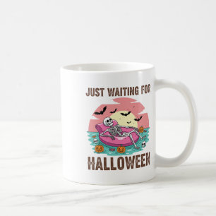 Just Waiting For Halloween Skeleton Party Hallowee Coffee Mug